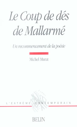 Le coup de dés de Mallarmé. Un recommencement de la poésie
