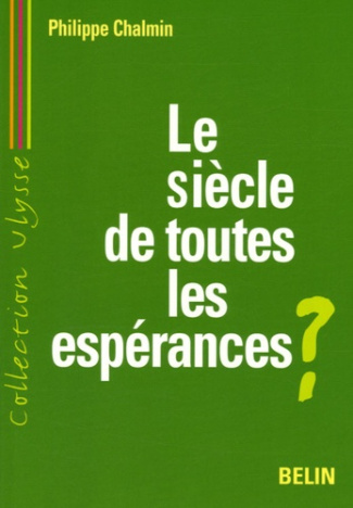 Le siècle de toutes les espérances ? Certitudes et interrogations sur le long XXIe siècle