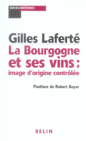 La Bourgogne et ses vins : image d'origine contrôlée