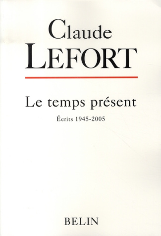 Le temps présent. Ecrits 1945-2005