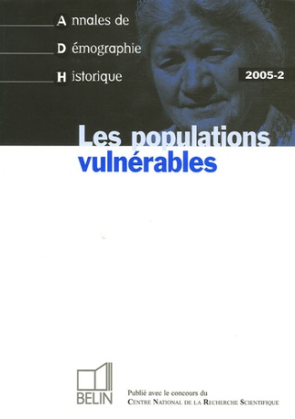 Annales de Démographie Historique N° 2/2005 : Les populations vulnérables