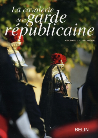La cavalerie de la garde républicaine