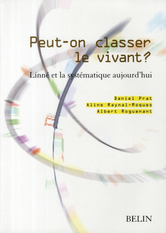 Peut-on classer le vivant ? Linné et la systématique aujourd'hui