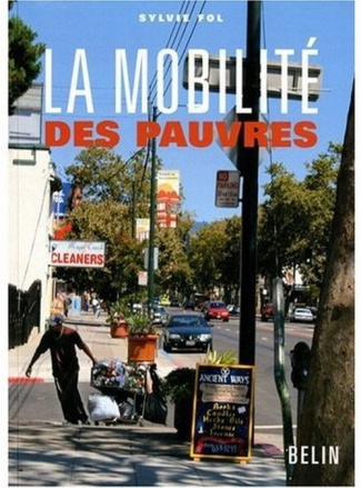 La mobilité des pauvres. Pratiques d'habitants et politiques publiques