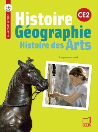 Histoire Géographie Histoire des Arts CE2. Programmes 2008