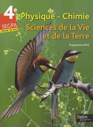 Physique-Chimie Sciences de la Vie et de la Terre 4e SEGPA. Programme 2010