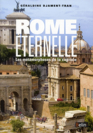 Rome éternelle. Les métamorphoses de la capitale