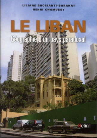 Le Liban. Géographie d'un pays paradoxal
