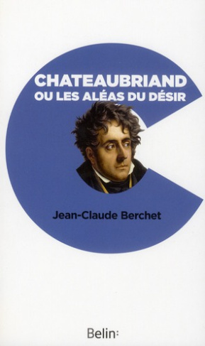 Chateaubriand ou les aléas du désir
