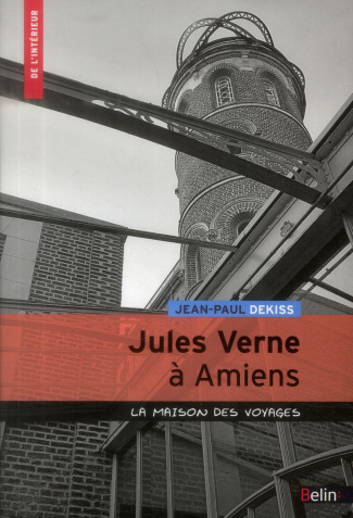 Jules Vernes à Amiens . La maison des voyages