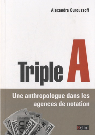 Triple A. Une anthropologue dans les agences de notation