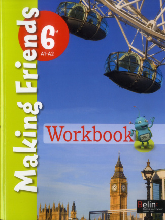 Anglais 6e A1-A2 Making Friends. Workbook