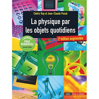La physique par les objets quotidiens. 2e édition revue et augmentée