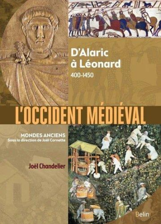 L'Occident médiéval. D'Alaric à Léonard 400-1450
