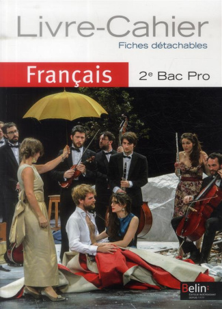 Français 2e Bac Pro. Livre-cahier