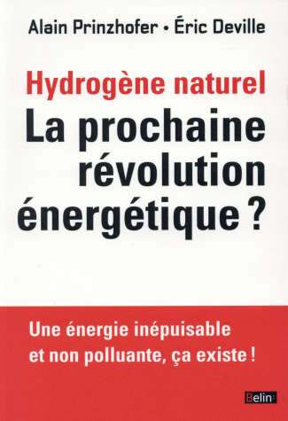 L'hydrogène naturel. La prochaine révolution énergétique ?