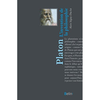 Platon. L'invention de la philosophie