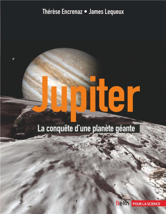 Jupiter. La conquête d'une géante