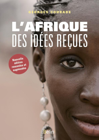L'Afrique des idées reçues. Edition revue et augmentée