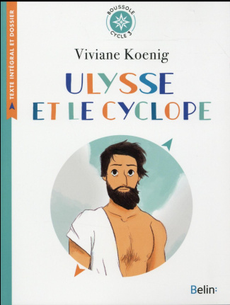 Ulysse et le cyclope. Texte intégral et dossier (Cycle 3), Edition 2016