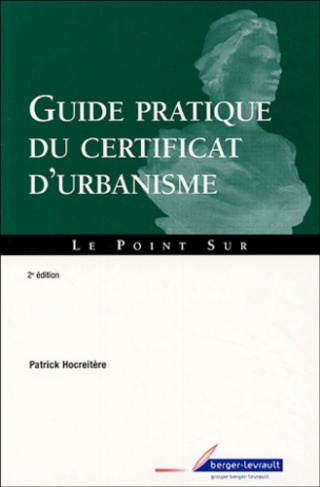 Guide pratique du certificat d'urbanisme. 2e édition