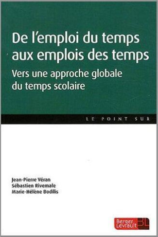 De l'emploi du temps aux emplois des temps. Vers une approche globale du temps scolaire