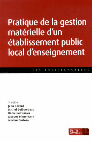 Pratique de la gestion matérielle d'un établissement public local d'enseignement. 5e édition