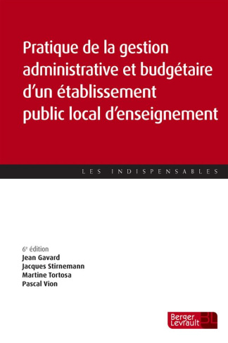 Pratique de la gestion administrative et budgétaire d'un établissement public local d'enseignement.