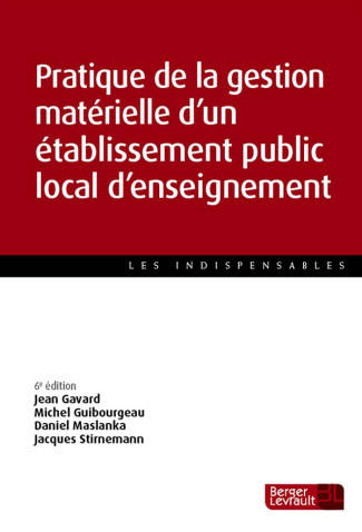 Pratique de la gestion matérielle d'un établissement public local d'enseignement. 6e édition