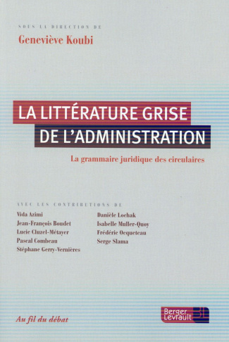 La littérature grise de l'administration. La grammaire juridique des circulaires