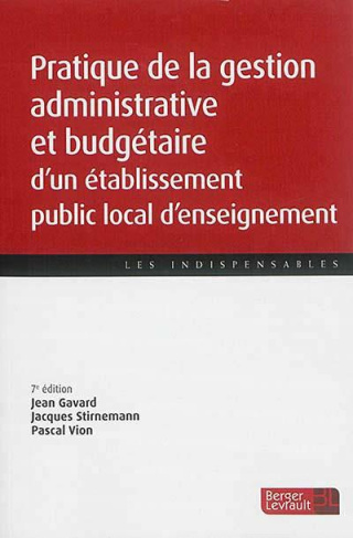 Pratique de la gestion administrative et budgétaire d'un établissement public local d'enseignement.