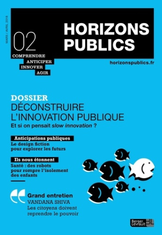 Horizons publics N° 2, mars-avril 2018 : Déconstruire l'innovation publique. Et si on pensait slow i