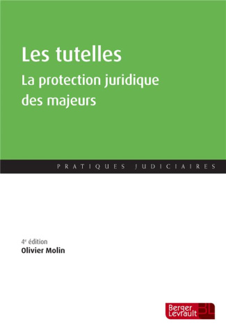 Les tutelles. La protection juridique des majeurs, 4e édition