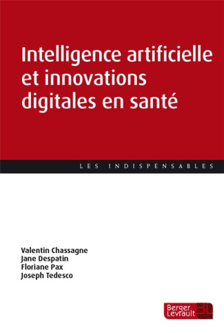 Intelligence artificielle et innovations digitales en santé. Transformation des prises en charge et