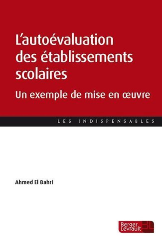 L'autoévaluation des établissements scolaires. Un exemple de mise en oeuvre