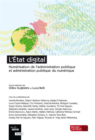 L'Etat digital. Numérisation de l'administration publique et administration publique du numérique