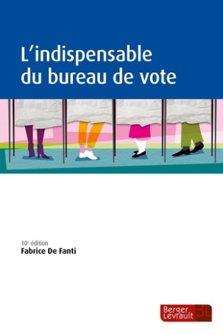 L'indispensable du bureau de vote. 10e édition