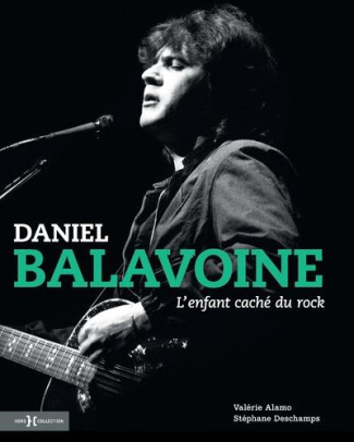 Daniel Balavoine. L'enfant caché du rock
