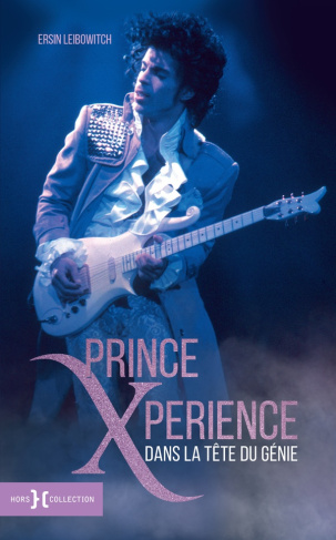 Prince : Xperience. Dans la tête du génie