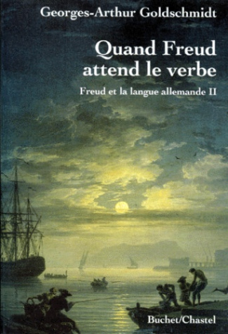 Freud et la langue allemande. Tome 2, Quand Freud attend le verbe