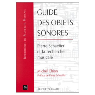 Guide des objets sonores. Pierre Schaeffer et la recherche musicale