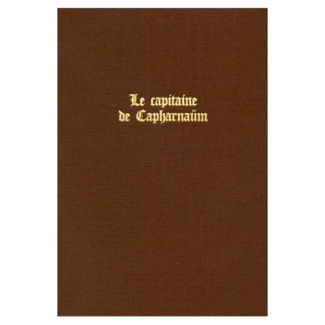 LE CAPITAINE DE CAPHARNAUM