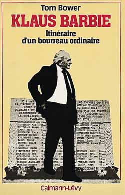 KLAUS BARBIE - ITINERAIRE D'UN BOURREAU ORDINAIRE