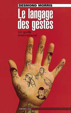 LE LANGAGE DES GESTES - UN GUIDE INTERNATIONAL
