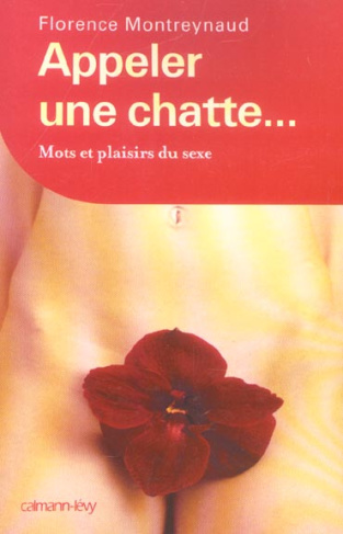 Appeler une chatte... Mots et plaisirs du sexe