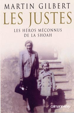 Les Justes. Les héros méconnus de la Shoah
