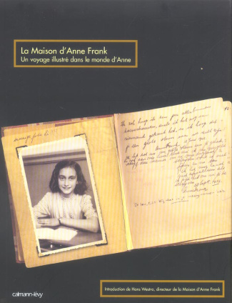 La Maison d'Anne Frank. Un voyage illustré dans le monde d'Anne
