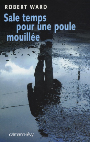 Sale temps pour une poule mouillée