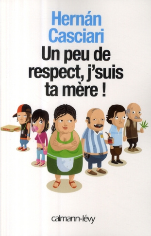 Un peu de respect, j'suis ta mère !