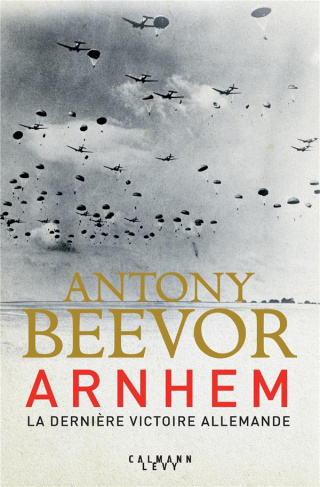 Arnhem. La dernière victoire allemande